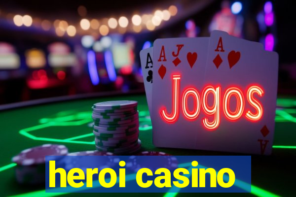 heroi casino